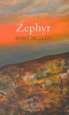 Zephyr; Mary Mullen (Salmon Poetry)
