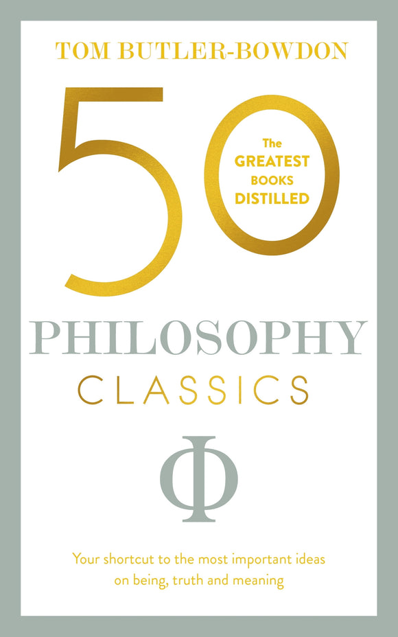 50 Philosophy Classics; Tom Butler-Bowdon