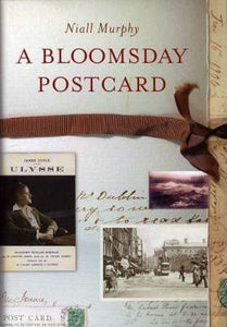 A Bloomsday Postcard; Niall Murphy (Paperback)