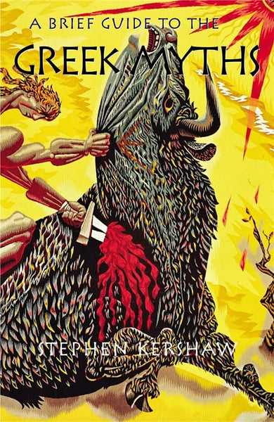 A Brief Guide to The Greek Myths; Stephen P. Kershaw – The Secret