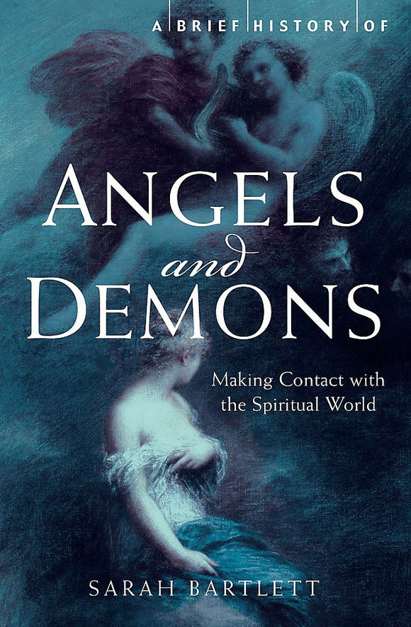 A Brief History of Angels & Demons; Sarah Bartlett