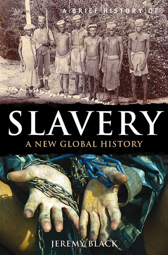 A Brief History of Slavery; Jeremy Black
