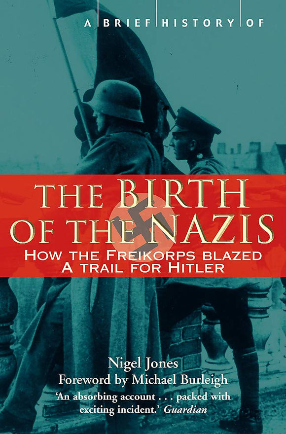 A Brief History of The Birth of The Nazis; Sarah Bartlett