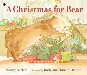 A Christmas for Bear; Bonny Becker & Kady MacDonald Denton