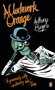 A Clockwork Orange; Anthony Burgess