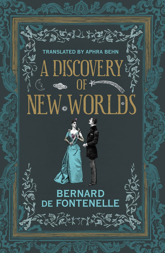 A Discovery of New Worlds; Bernard De Fontenelle