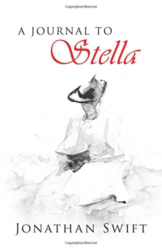 A Journal to Stella; Jonathan Swift