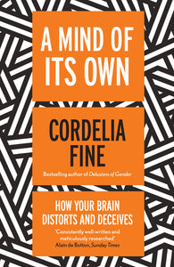 A Mind of Its Own; Cordelia Fine