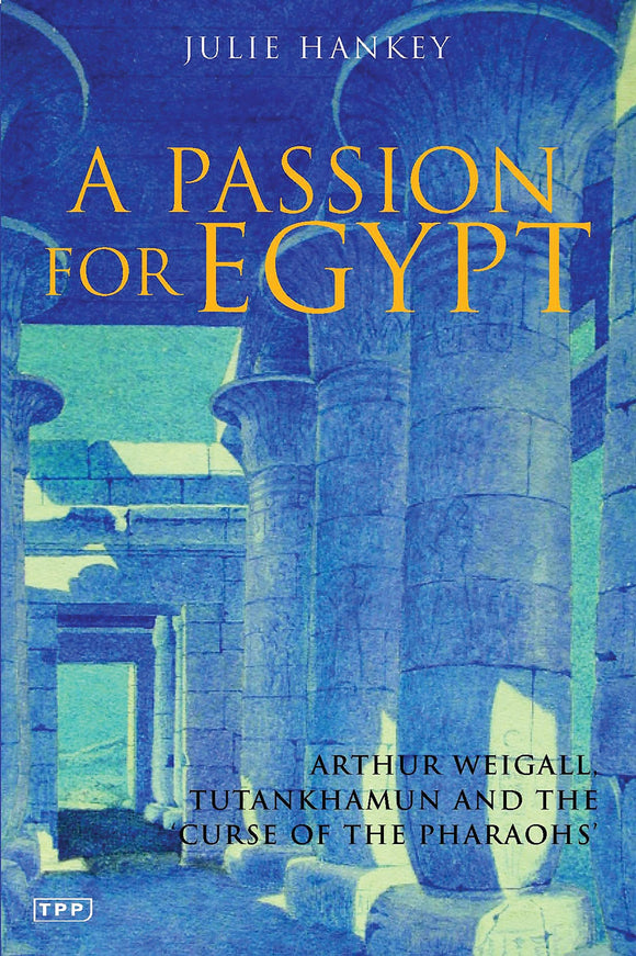 A Passion for Egypt; Julie Hankey