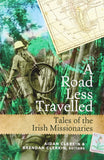 A Road Less Travelled: Tales of the Irish Missionaries; Aidan Clerkin & Brendan Clerkin
