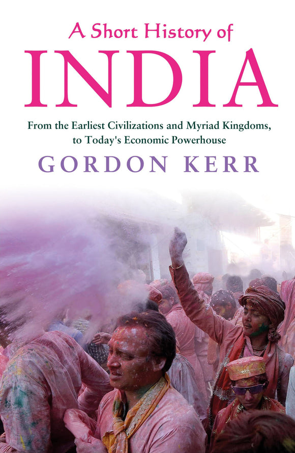 A Short History of India; Gordon Kerr