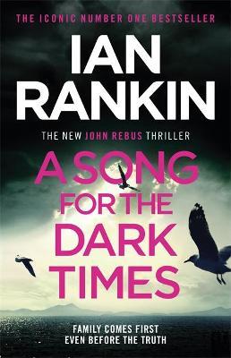 A Song for the Dark Times; Ian Rankin
