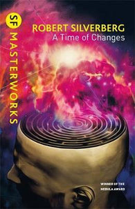 A Time of Changes; Robert Silverberg
