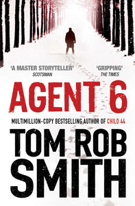 Agent 6; Tom Rob Smith