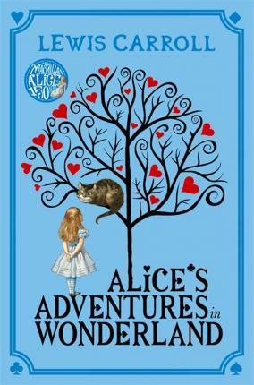 Alice's Adventures in Wonderland; Lewis Carroll