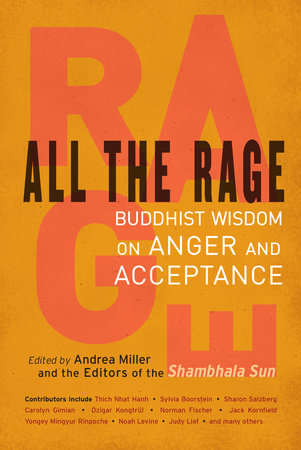 All The Rage, Buddhist Wisdom on Anger and Acceptance; Andrea Miller