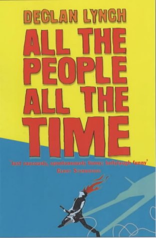 All the People All the Time; Declan Lynch