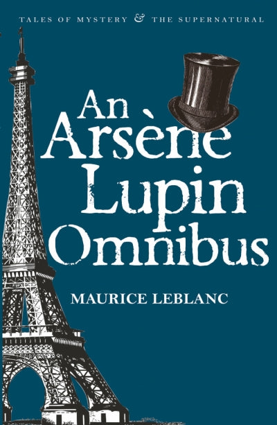 An Arsene Lupin Omnibus; Maurice LeBlanc