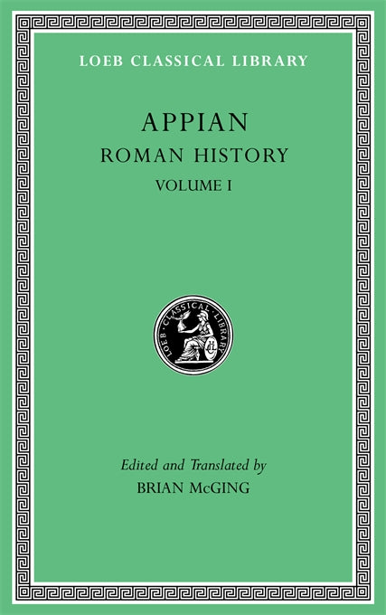 Appian; Roman History Volume I (Loeb Classical Library)