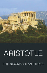 Aristotle; The Nicomachean Ethics