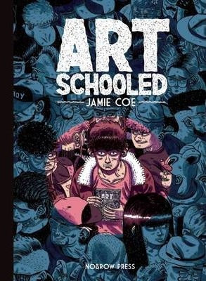 Art Schooled; Jamie Coe