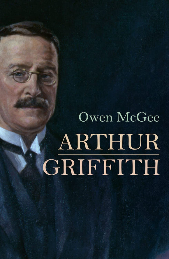 Arthur Griffith; Owen McGee