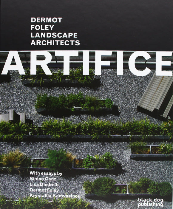 Artifice; Dermot Foley Landscape Architects