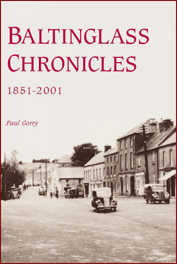 Baltinglass Chronicles 1851-2001; Paul Gorry