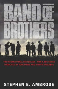 Band of Brothers; Stephen E. Ambrose