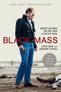 Black Mass; Dick Lehr & Gerard O'Neill