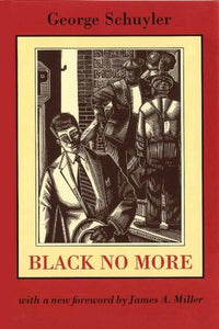 Black No More; George Schuyler