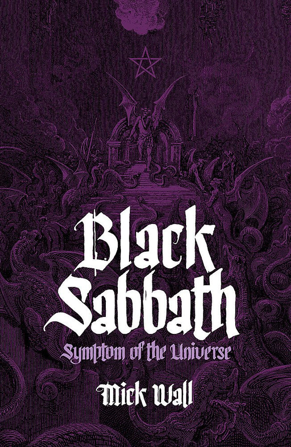 Black Sabbath: Symptom of The Universe; Mick Wall