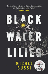 Black Water Lilies; Michel Bussi
