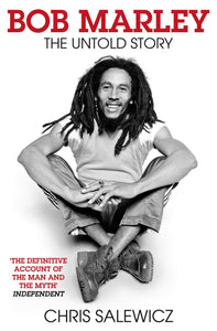 Bob Marley: The Untold Story; Chris Salewicz
