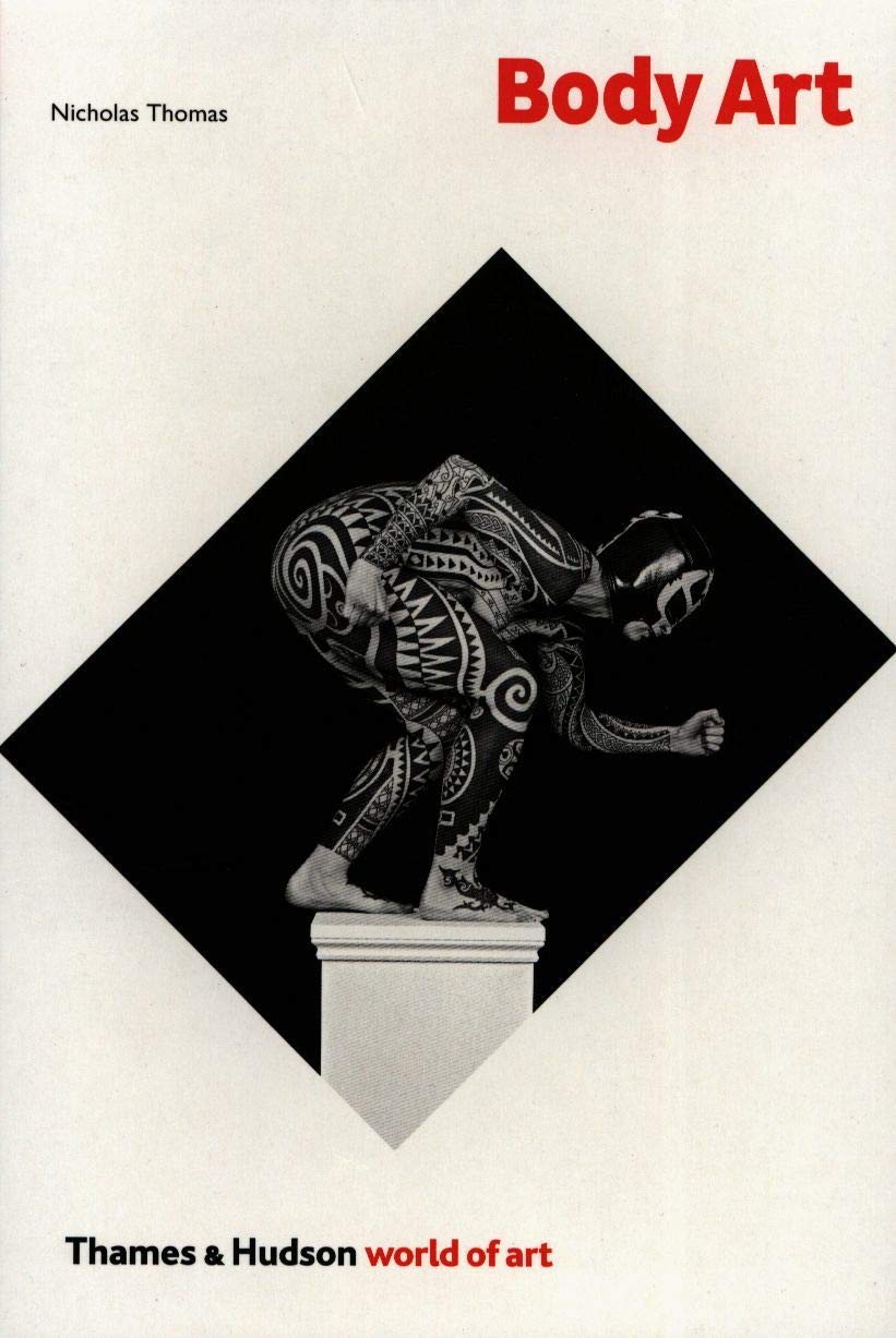 Body Art, World of Art; Nicholas Thomas (Thames & Hudson) – The