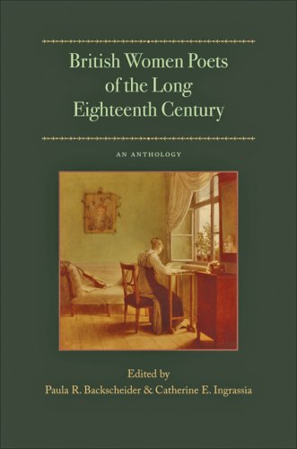 British Women Poets of the Long Eighteenth century, An Anthology