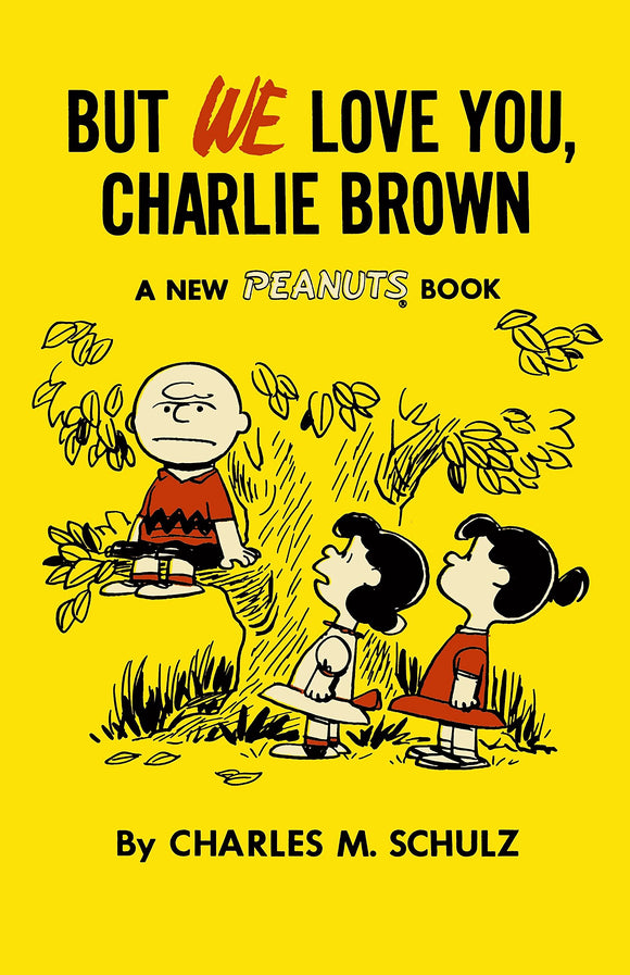 But We Love You Charlie Brown; Charles M. Schulz