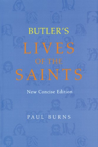 Butler's Lives of the Saints, New Concise Edition; Paul Burns