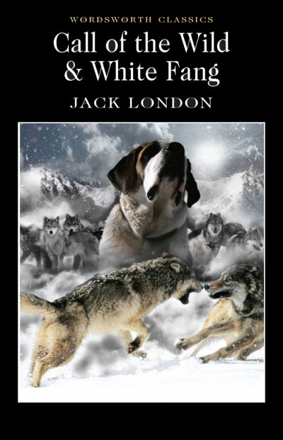 Call of the Wild & White Fang; Jack London