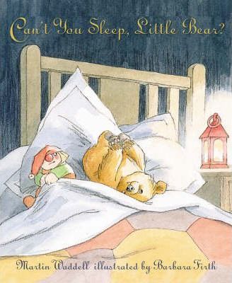 Can't You Sleep Little Bear?; Martin Waddell