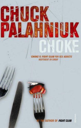 Choke; Chuck Palahniuck