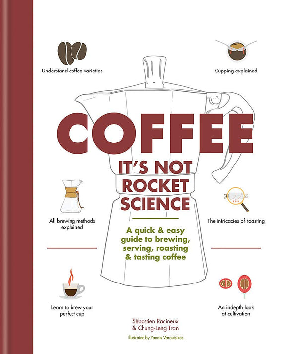 Coffee: It's Not Rocket Science; Sebastien Racineux & Ching-Leng Tran