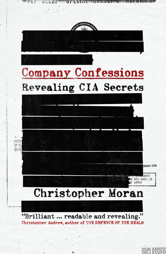 Company Confessions, Revealing CIA Secrets, Christopher Moran