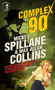 Complex 90s; Mickey Spillane & Max Allan Collins