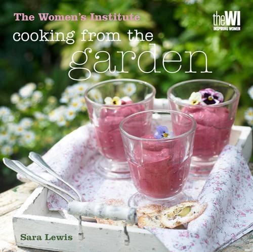 Cooking From The Garden; Sara Lewis (The Women's Institute)
