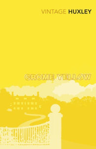 Crome Yellow; Aldous Huxley