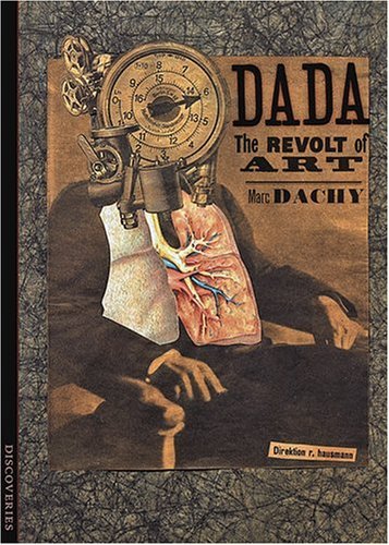 Dada: The Revolt of Art; Marc Dachy