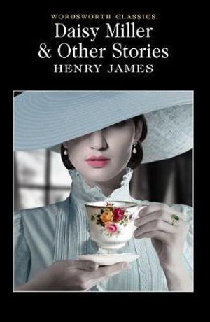 Daisy Miller & Other Stories; Henry James