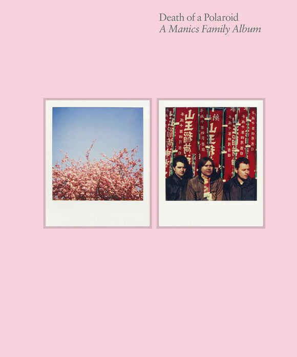Death of a Polaroid: A Manics Family Album
