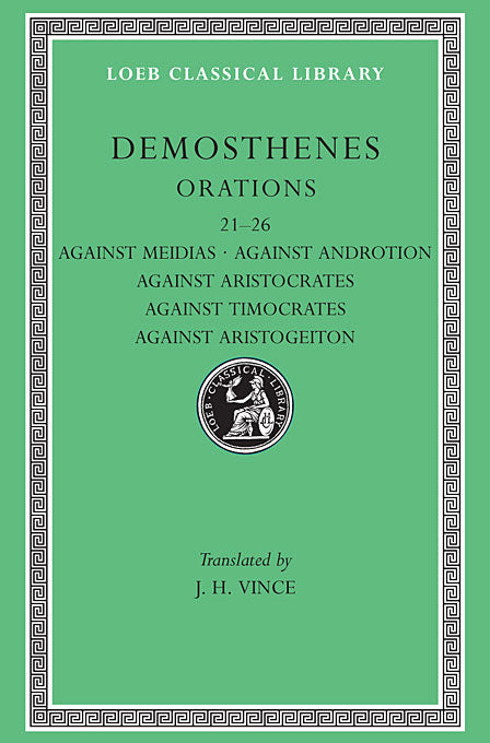 Demosthenes; Orations, Volume III (Loeb Classical Library)